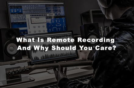 What Is Remote Recording