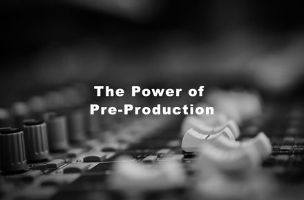 The Power of Pre-Production