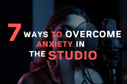 7 Ways To Overcome Anxiety In The Studio Blog