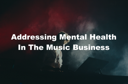 Addressing Mental Health In The Music Business Blog Image