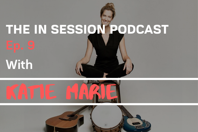 In Session Podcast - Katie Marie Blog