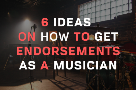 6 Ideas On How To Get Endorsements As A Musician