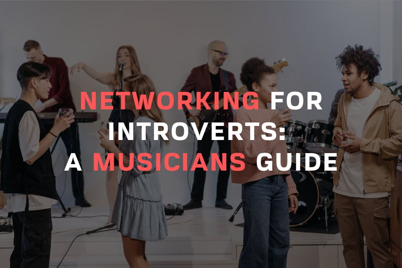 Networking For Introverts A Musicians Guide