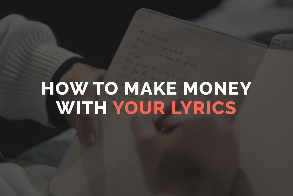 How to Make Money with Your Lyrics