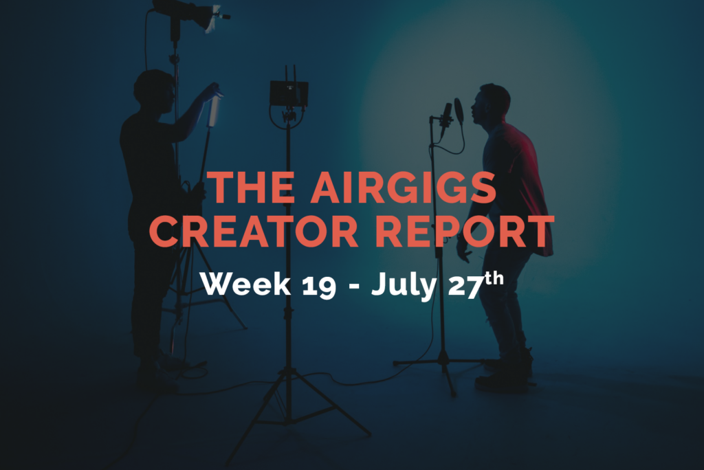 The AirGigs Creator Report: Weekly Music Industry News & Opportunities – Week 19